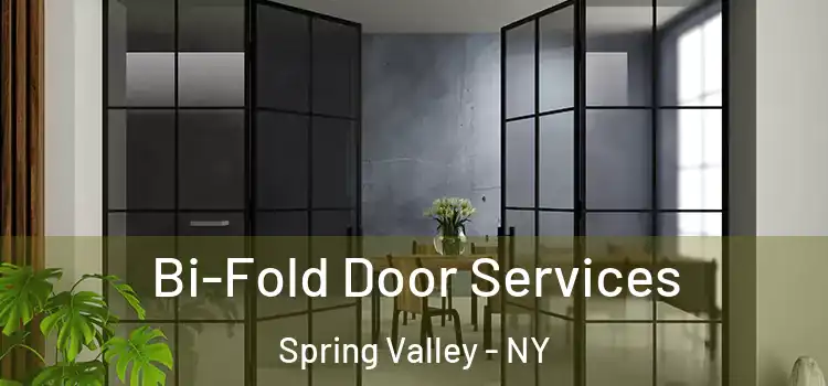 Bi-Fold Door Services Spring Valley - NY