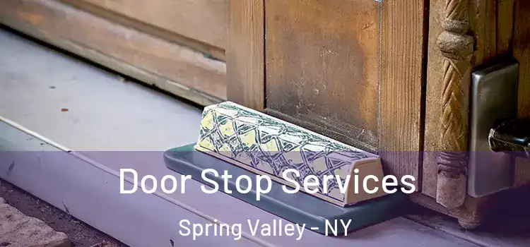 Door Stop Services Spring Valley - NY