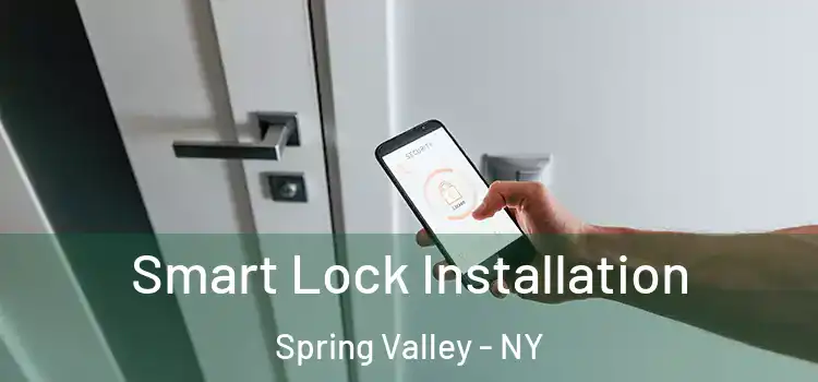 Smart Lock Installation Spring Valley - NY